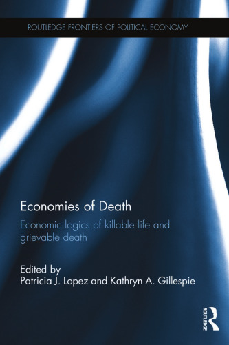 Economies of Death: Economic logics of killable life and grievable death