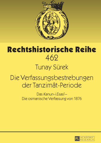 Die Verfassungsbestrebungen der Tanzimât-Periode