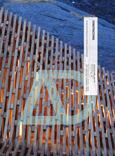 Constructions : an experimental approach to intensely local architectures
