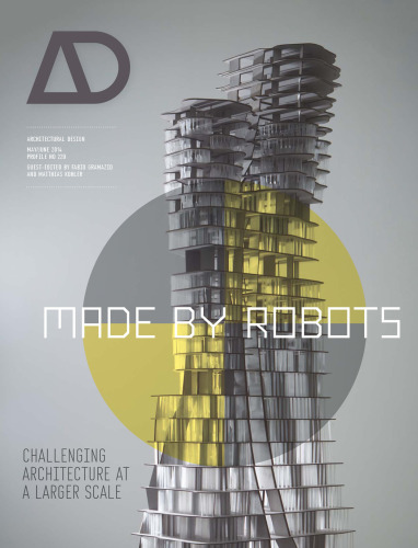 Made by robots : challenging architecture at  a larger scale