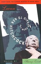 Everything you always wanted to know about Lacan : (but were afraid to ask Hitchcock)