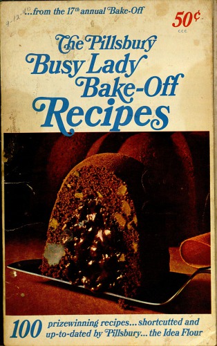 The Pillsbury busy lady Bake-Off recipes