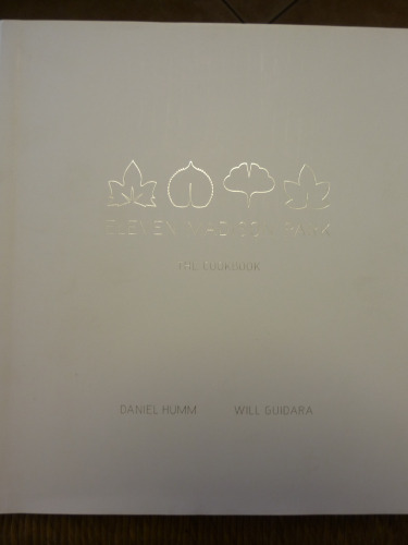 Eleven Madison Park : the cookbook