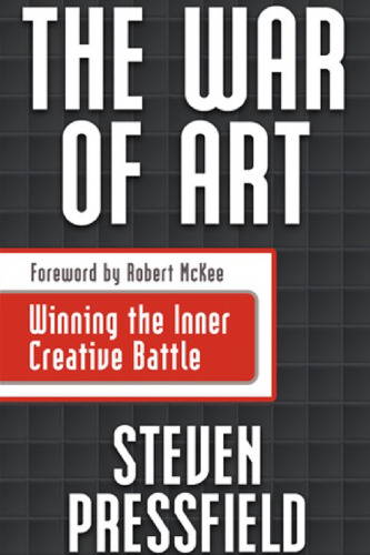 The war of art : winning the inner creative battle