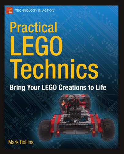 Practical LEGO technics : bring your LEGO creations to life