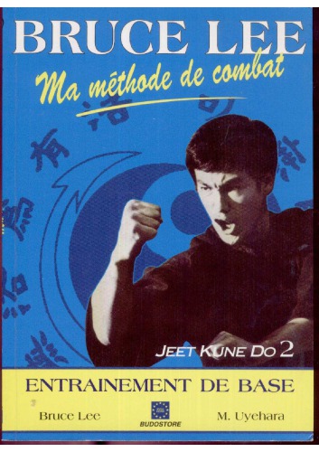 Bruce Lee, ma méthode de combat. 2, L'Entraînement de base : jeet kune do