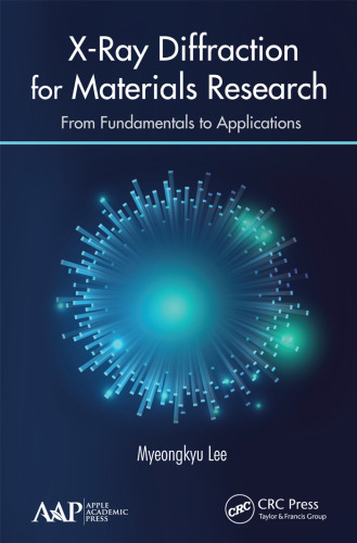 X-ray diffraction for materials research : from fundamentals to applications