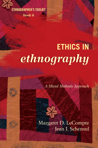 Ethics in ethnography : a mixed methods approach
