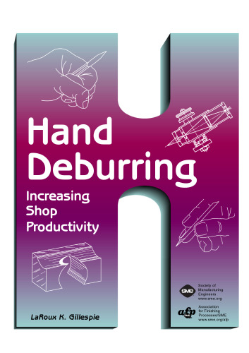 Hand deburring : increasing shop productivity