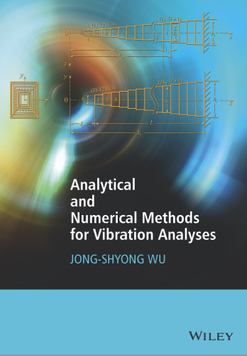 Analytical and numerical methods for vibration analyses