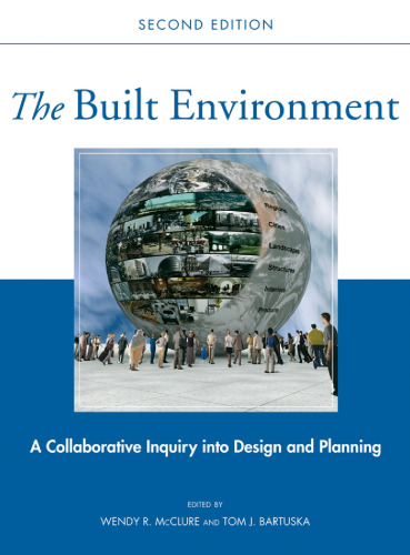 The built environment : a collaborative inquiry into design and planning