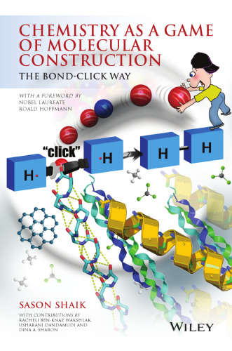 Chemistry as a game of molecular construction : the bond-click way