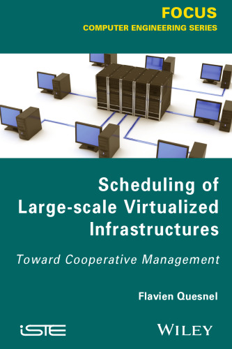 Scheduling of large-scale virtualized infrastructures : toward cooperative management