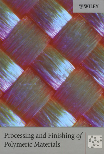 Processing and finishing of polymeric materials