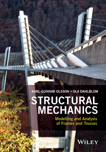 Structural mechanics : modelling and analysis of frames and trusses