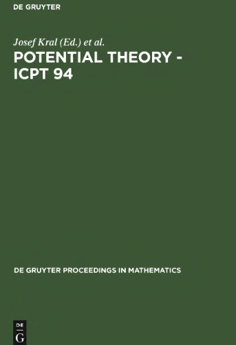 Potential theory : ICPT 94 : proceedings of the International Conference on Potential Theory held in Kouty, Czech Republic, August 13-20, 1994