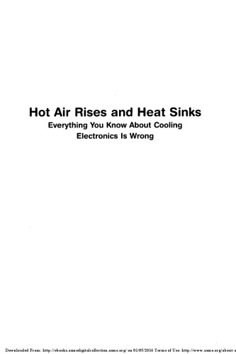 Hot air rises and heat sinks : everything you know about cooling electronics is wrong