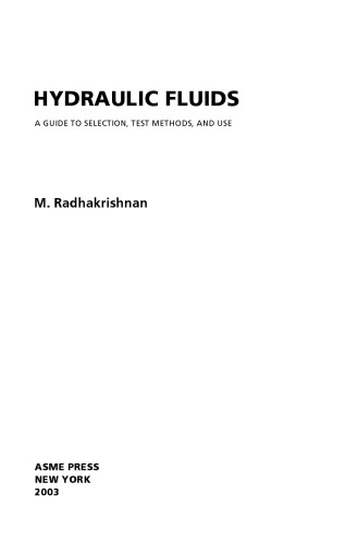 Hydraulic fluids : a guide to selection, test methods, and use