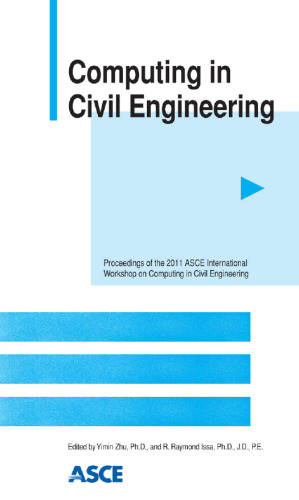 Computing in civil engineering : proceedings of the 2011 ASCE International Workshop on Computing in Civil Engineering, June 19-22, 2011, Miami, Florida