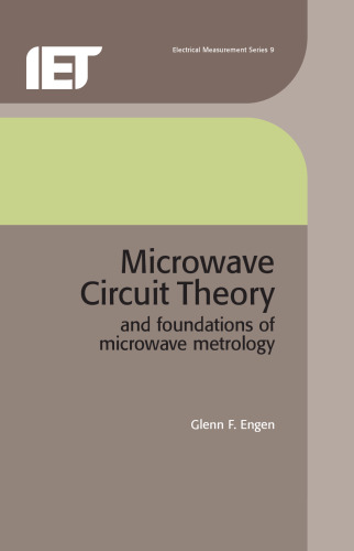 Microwave Circuit Theory and Foundations of Microwave Metrology