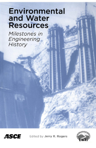 Environmental and water resources : milestones in engineering history : May 15-19, 2007, Tampa, Florida