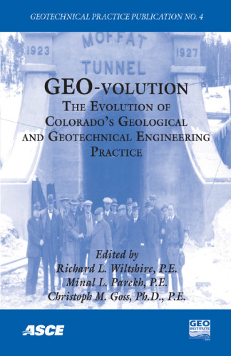Geo-volution : the evolution of Colorado's geological and geotechnical engineering practice : proceedings of the 2006 Biennial Geotechnical Seminar, November 10, 2006, Denver, Colorado