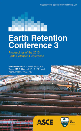 Earth Retention Conference 3 : proceedings of the 2010 Earth Retention Conference, August 1-4, 2010, Bellevue, Washington