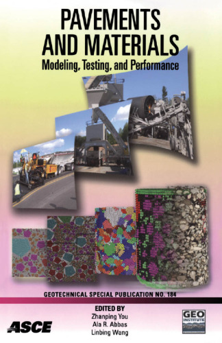 Pavements and materials, 2008 : modeling, testing, and performance : proceedings of the Symposium on Pavement Mechanics and Materials at the inaugural International Conference of the Engineering Mechanics Institute : May 18-21, 2008, Minneapolis, Minnesota