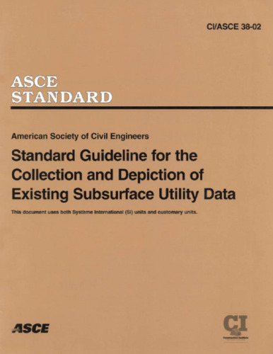 Standard guideline for the collection and depiction of existing subsurface utility data