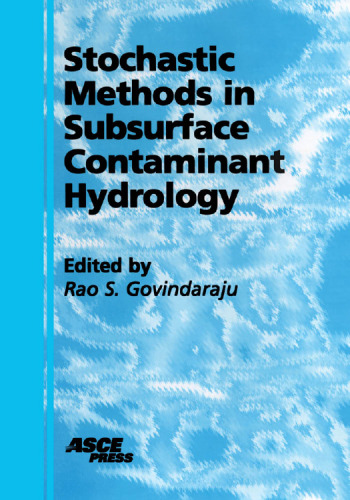 Stochastic methods in subsurface contaminant hydrology