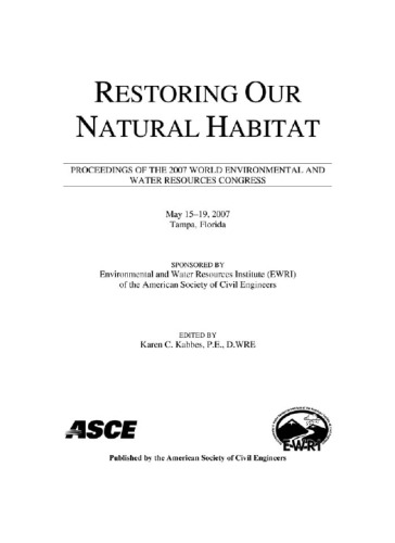 World Environmental and Water Resources Congress 2007 : Restoring Our Natural Habitat