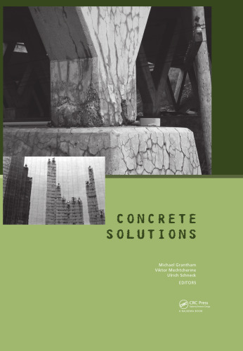 Concrete solutions : proceedings of Concrete Solutions, 4th International Conference on Concrete Repair, Dresden, Germany, 26-28 September 2011