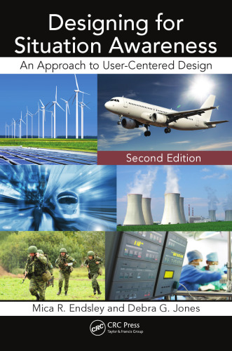 Designing for situation awareness : an approach to user-centered design