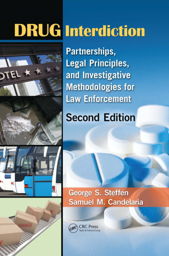 Drug interdiction : partnerships, legal principles, and investigative methodologies for law enforcement