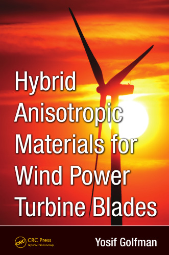 Hybrid anisotropic materials for wind power turbine blades