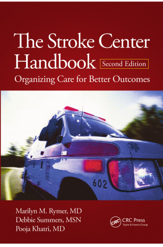 The stroke center handbook : organizing care for better outcomes
