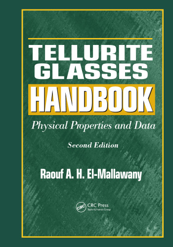Tellurite glasses handbook : physical properties and data