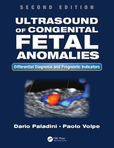 Ultrasound of congenital fetal anomalies: differential diagnosis and prognostic indicators
