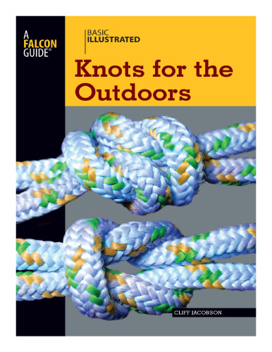 Basic illustrated knots for the outdoors