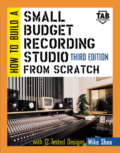 How to build a small budget recording studio from scratch--with 12 tested designs