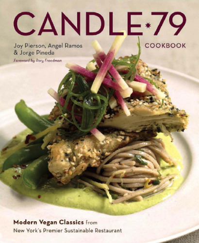 Candle 79 cookbook : modern vegan classics from New York's premier sustainable restaurant
