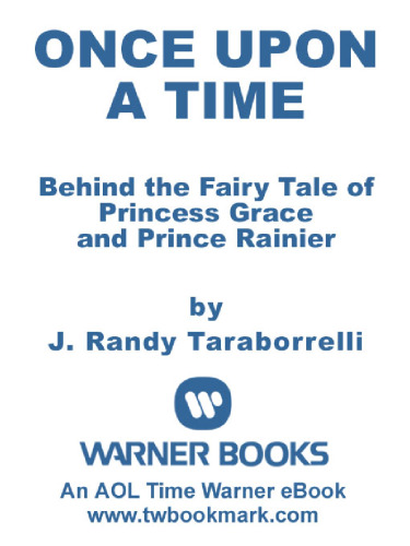 Once upon a time : behind the fairy tale of Princess Grace and Prince Rainier