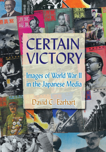 Certain victory : images of World War II in the Japanese media