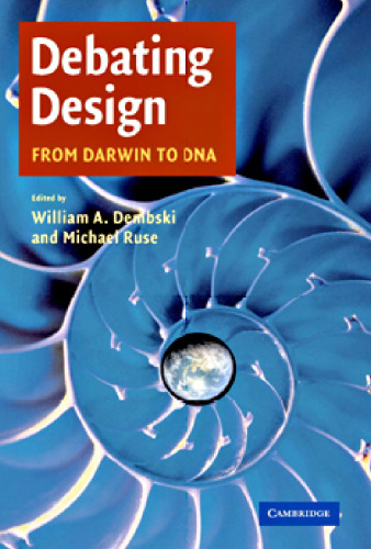 Debating design : from Darwin to DNA