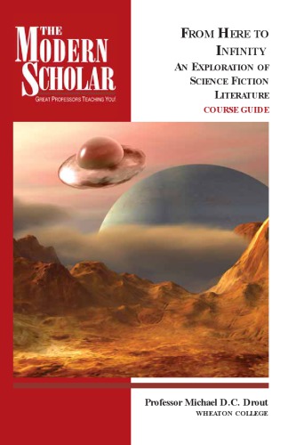 From here to infinity : an exploration of science fiction literature