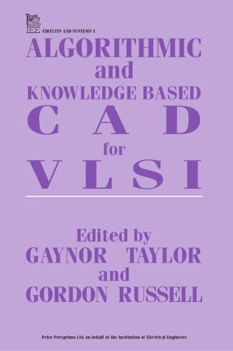 Algorithmic and knowledge based CAD for VLSI