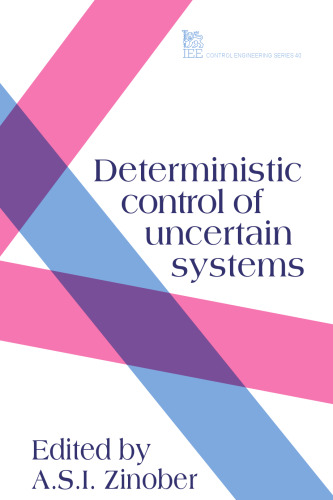 Deterministic control of uncertain systems