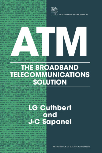 ATM : the broadband telecommunications solution