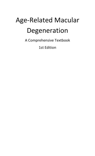 Age-related macular degeneration : a comprehensive textbook