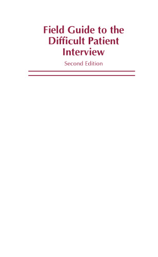 Field guide to the difficult patient interview